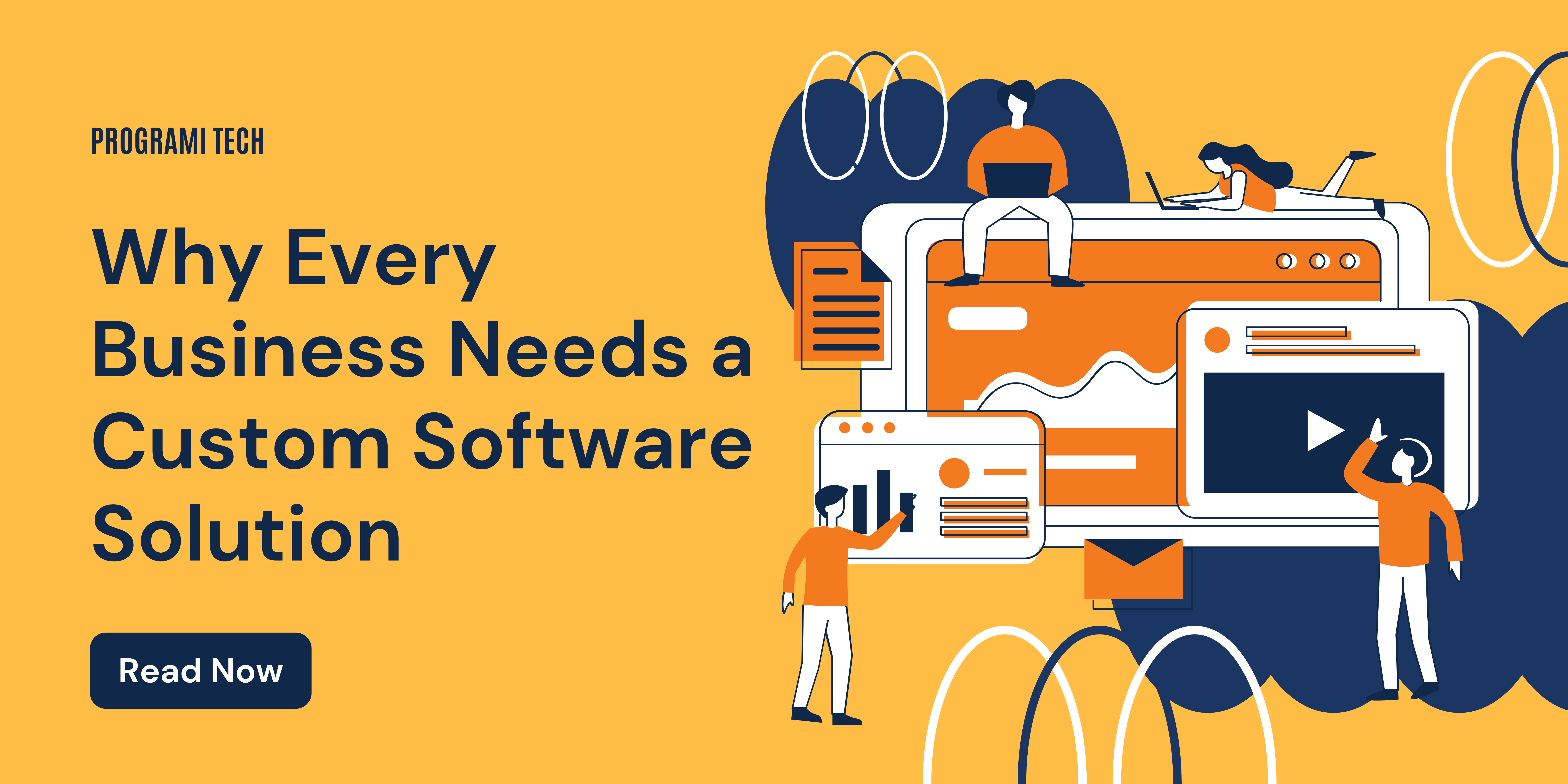 Why Every Business Needs a Custom Software Solution